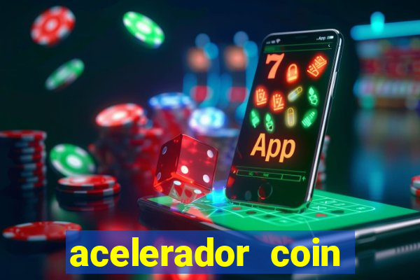 acelerador coin master 2024