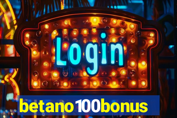 betano100bonus