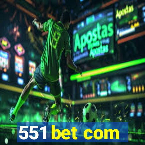 551 bet com