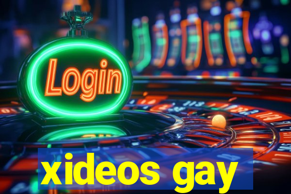 xideos gay