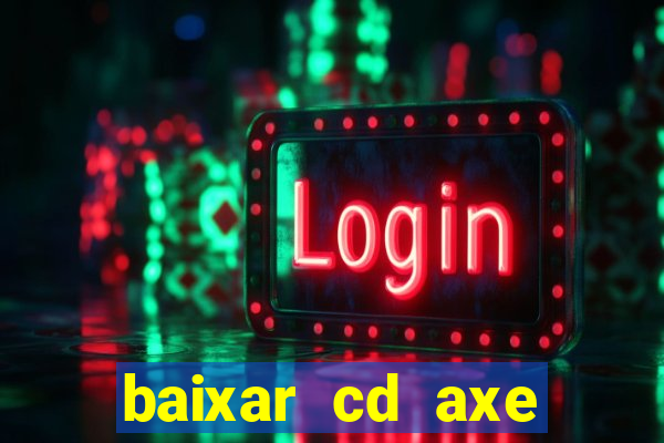 baixar cd axe bahia 2000 gratis