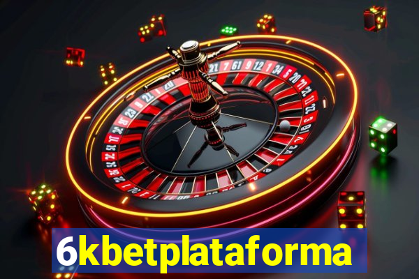 6kbetplataforma