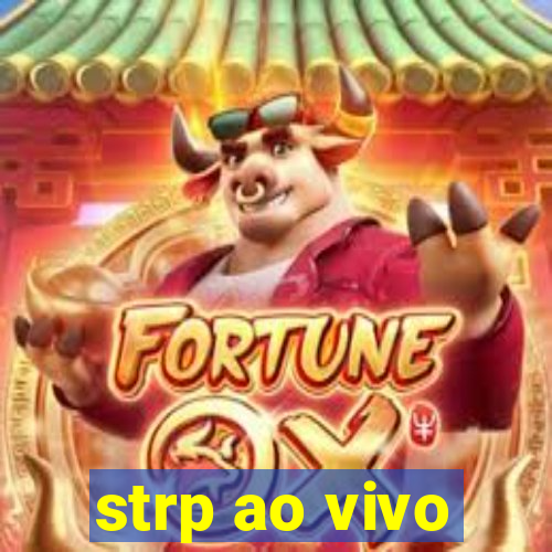 strp ao vivo