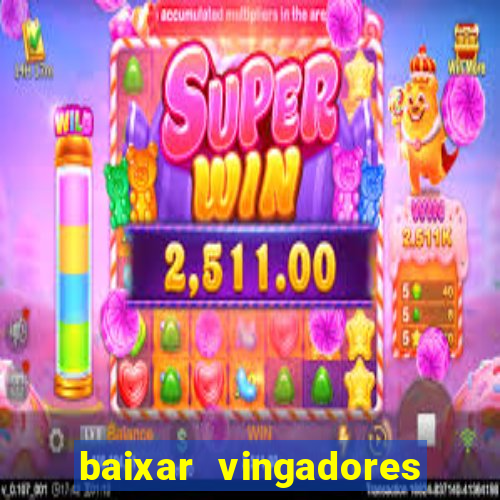baixar vingadores guerra infinita google drive