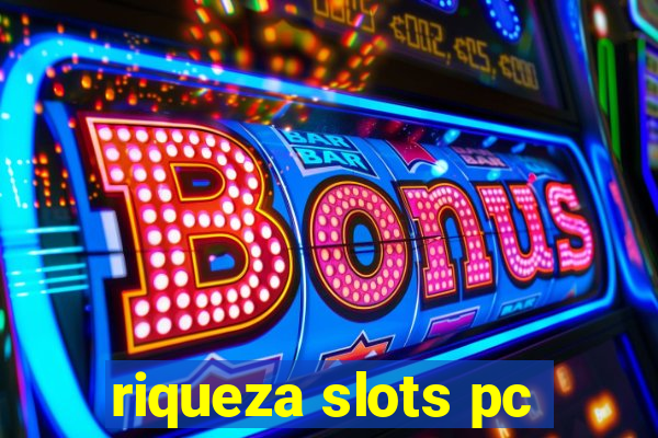 riqueza slots pc