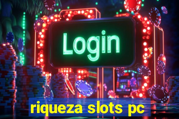 riqueza slots pc