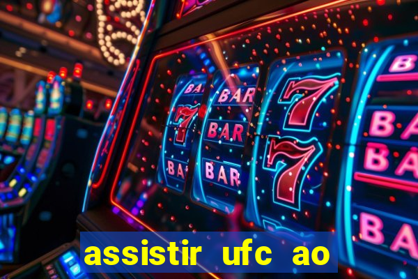 assistir ufc ao vivo futemax