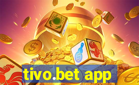 tivo.bet app
