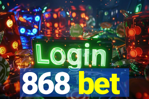 868 bet