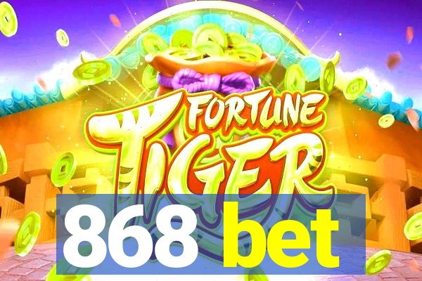 868 bet