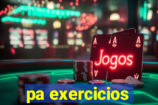 pa exercicios