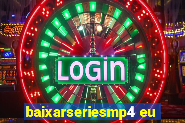 baixarseriesmp4 eu