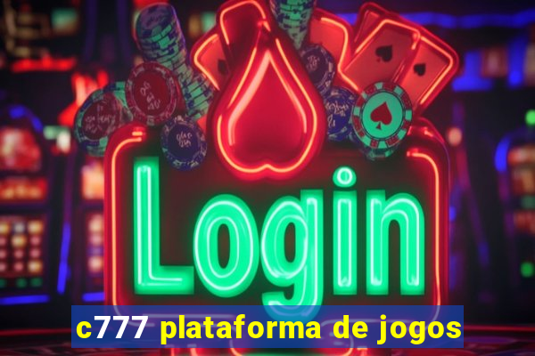 c777 plataforma de jogos