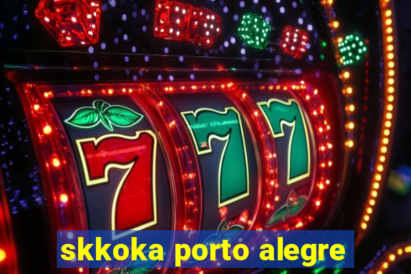skkoka porto alegre