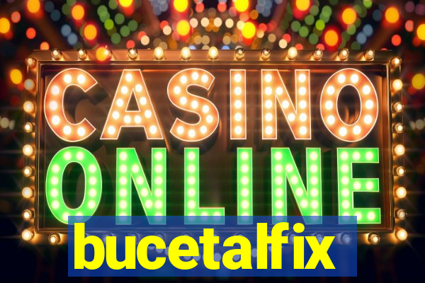 bucetalfix