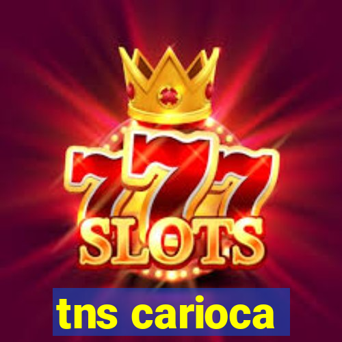 tns carioca