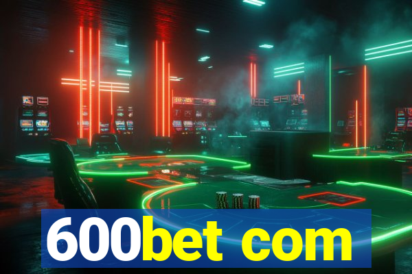 600bet com