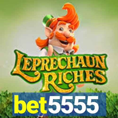 bet5555