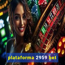 plataforma 2959 bet