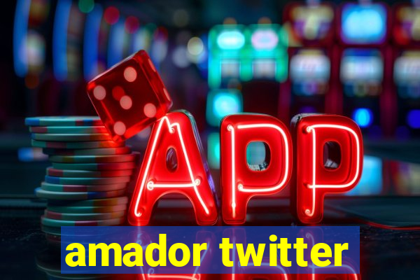 amador twitter
