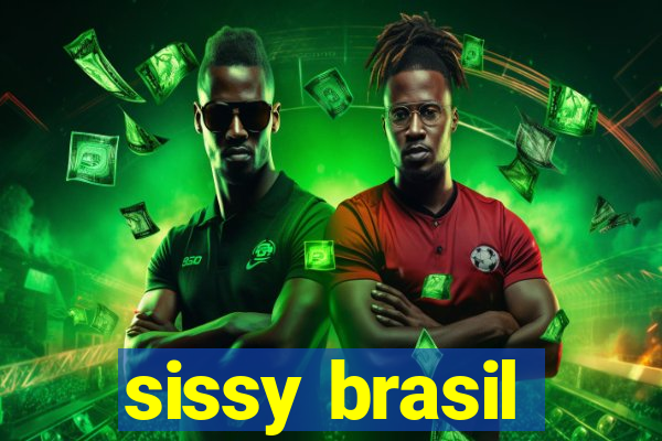 sissy brasil