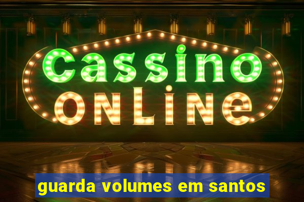 guarda volumes em santos