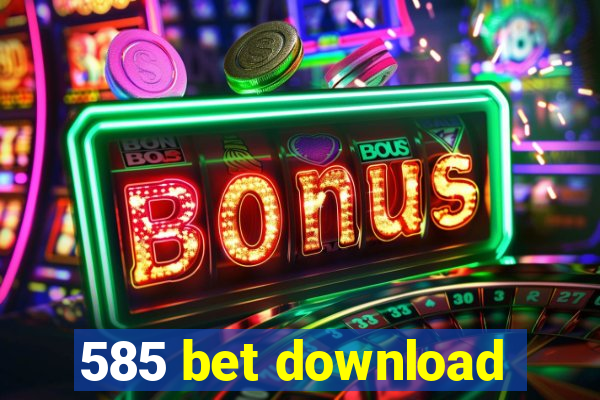 585 bet download