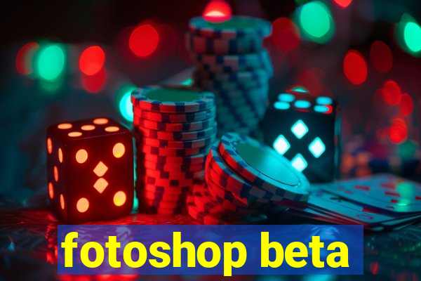 fotoshop beta