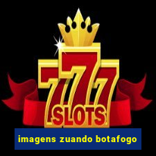 imagens zuando botafogo