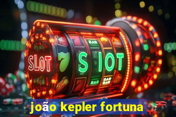 joão kepler fortuna