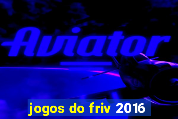 jogos do friv 2016