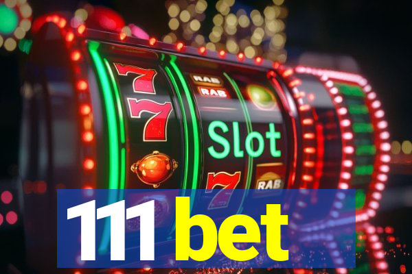 111 bet
