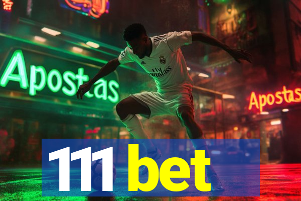 111 bet