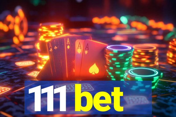 111 bet