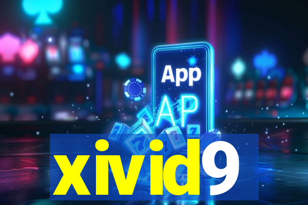 xivid9