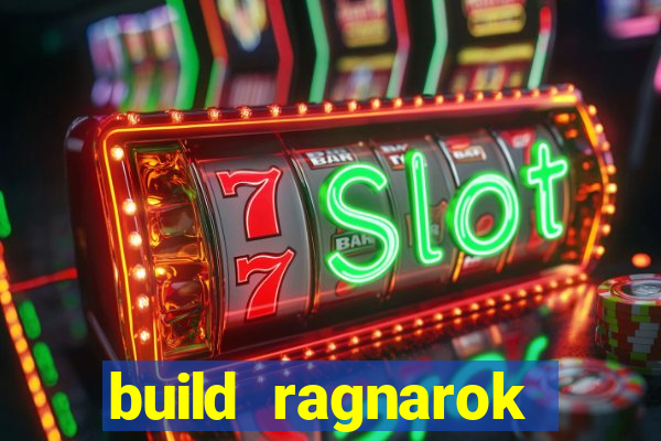 build ragnarok history reborn rag