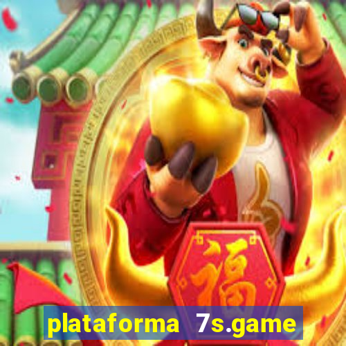 plataforma 7s.game paga mesmo