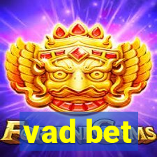 vad bet