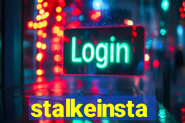 stalkeinsta