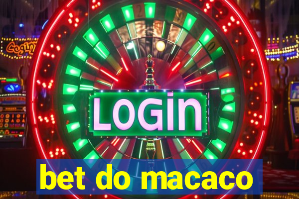 bet do macaco