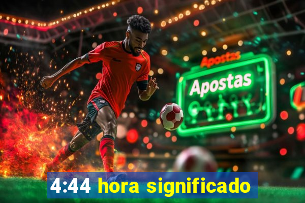 4:44 hora significado