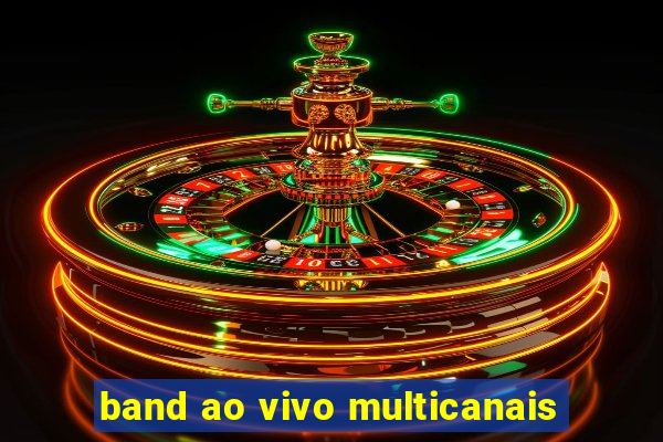 band ao vivo multicanais