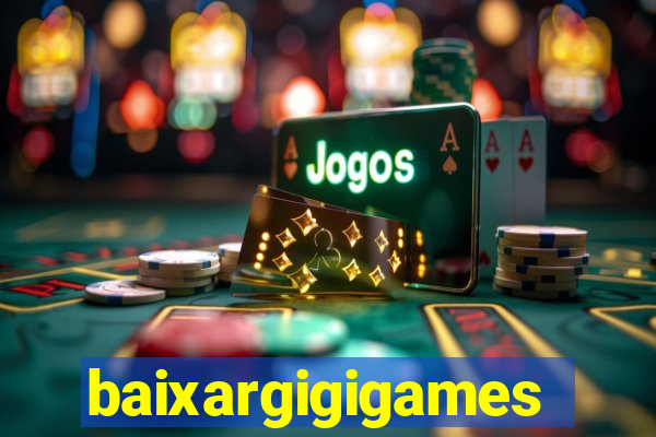 baixargigigames