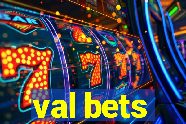 val bets