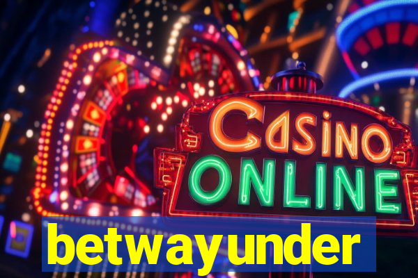betwayunder