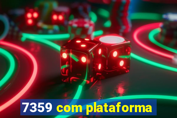 7359 com plataforma