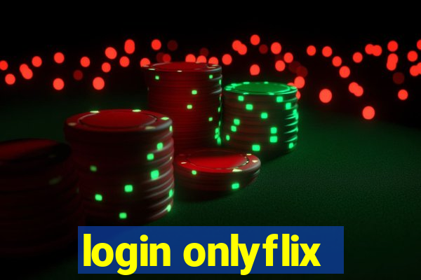 login onlyflix