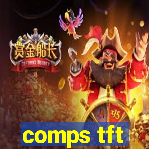 comps tft