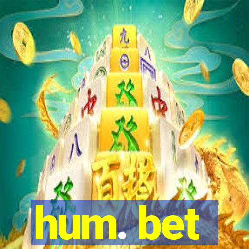 hum. bet