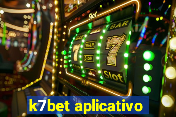 k7bet aplicativo